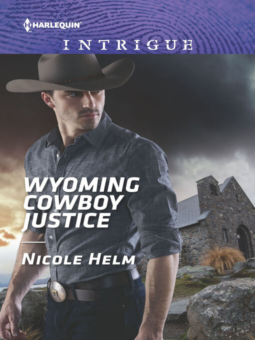 Title details for Wyoming Cowboy Justice by Nicole Helm - Wait list
